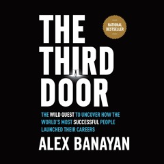 The Third Door By Alex Banayan -- Sitting Down With Death