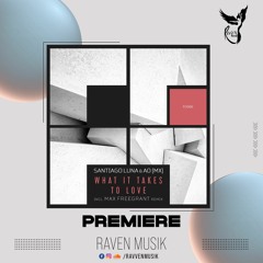 PREMIERE: Santiago Luna, AO (MX) - What It Takes To Love (Extended Mix) [Freegrant Music]