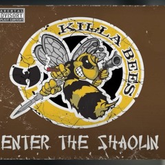 Wu Tang: Killa Bees - Enter the Shaolin (Enter the Wu Tang Album anniversary)