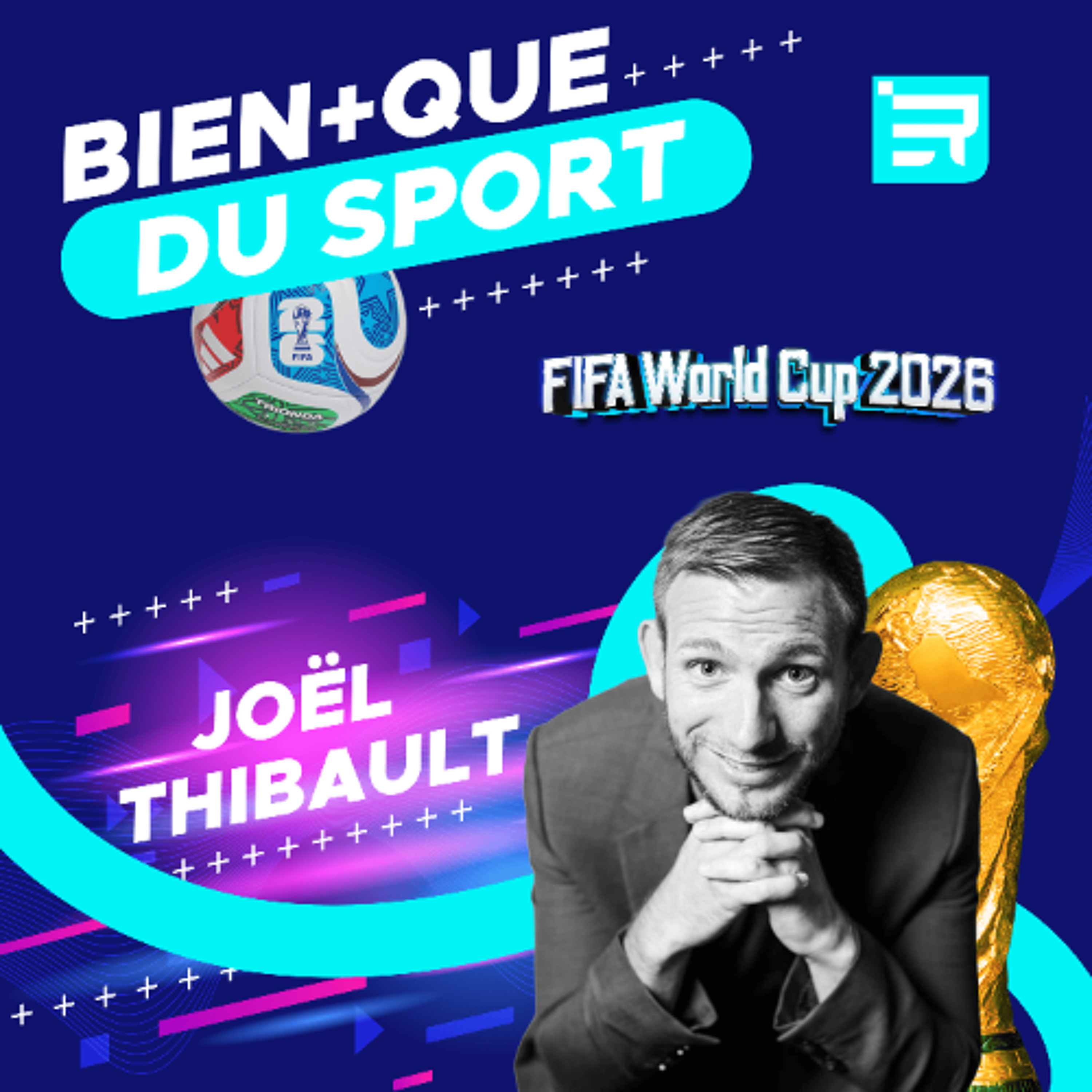 BIEN + QUE DU SPORT spécial FIFA WORLD CUP #5 - Podcast du 09/07 episode artwork