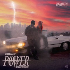 Nostalgix - Power (feat. Bipolar Sunshine) [Manila Killa Remix]