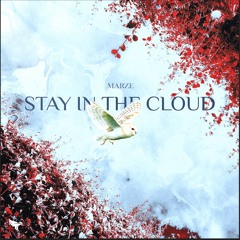 Stay In The Cloud Ft. Lucky Lou