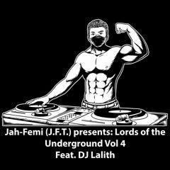 Dj Mixtape: Jah-Femi Presents - Lords of the Underground 4
