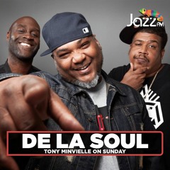 Tony Minvielle on Jazz FM : 5th Feb 2023 De La Soul
