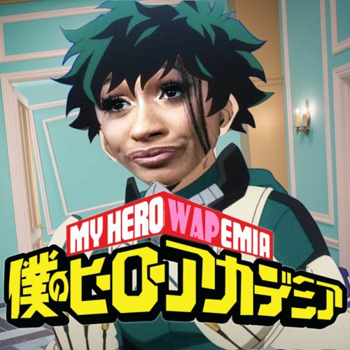 WAP but it's Boku No Hero Academia