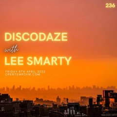 DiscoDaze #236 - 08.04.22 (Guest Mix - Lee Smarty)