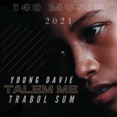 Talem Me-Young Davie X Trabol Sum (2021) 🔥🌴.mp3