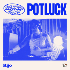 Hijo @ Potluck