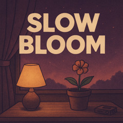 Slow Bloom (feat. Beat Vibes Diary)