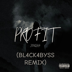 SOULJAH - PROFIT (BL4CK4BYSS REMIX)