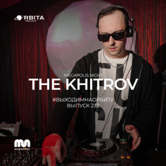 The Khitrov- Vihodim Na Orbitu Vol.232