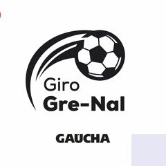Giro Gre-Nal #481 - jogo do Inter adiado e desfalques no Grêmio