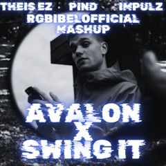 AVALON X SWING IT [RGBibelOfficial MASHUP] - Pind, Theis EZ, Impulz, RGBibelOfficial