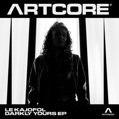 02 La Kajofol - Virgin Poison (Extended Mix) [ARTCORE Records]
