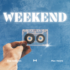Weekend (Max Heere edit)