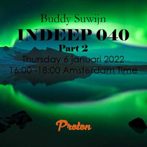Buddy Suwijn INDEEP 040 Januari 2022 2nd Hour @ PROTON RADIO