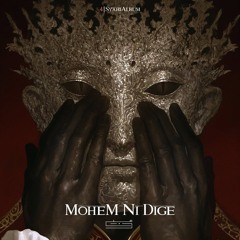 MoheM Ni Dige