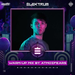 Elektrum Festival 2022 - Official Mainstage warm-up mix by Atmozfears