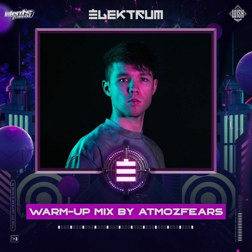 Elektrum Festival 2022 - Official Mainstage warm-up mix by Atmozfears