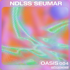 OASIS 004 - Ndlss Seumar