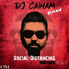 Dj Cainam - Social Distancing MIXTAPE VOL 1