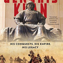 [GET] PDF 💘 Genghis Khan: His Conquests, His Empire, His Legacy by  Frank McLynn [PD