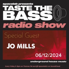 Jo Mills Mix - 'Taste The Bass Radio Show' for Thames FM #13 (06/12/2024)