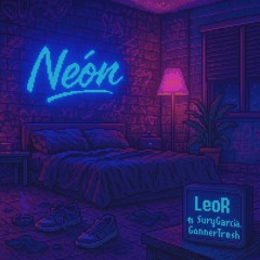 Neón - LeoR ft. Sury, GonnerTresh