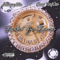 Take Yo Time - SubwayBlu x Yung TonyOso