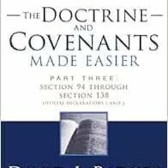 ✔️ [PDF] Download Doctrine and Covenants Made Easier- Part 3: Section 94 through Section 138 (Go