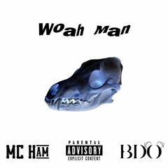Woah Man