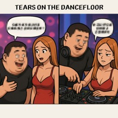 Tears On The Dancefloor