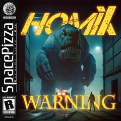 HomiX - Warning [Out Now]