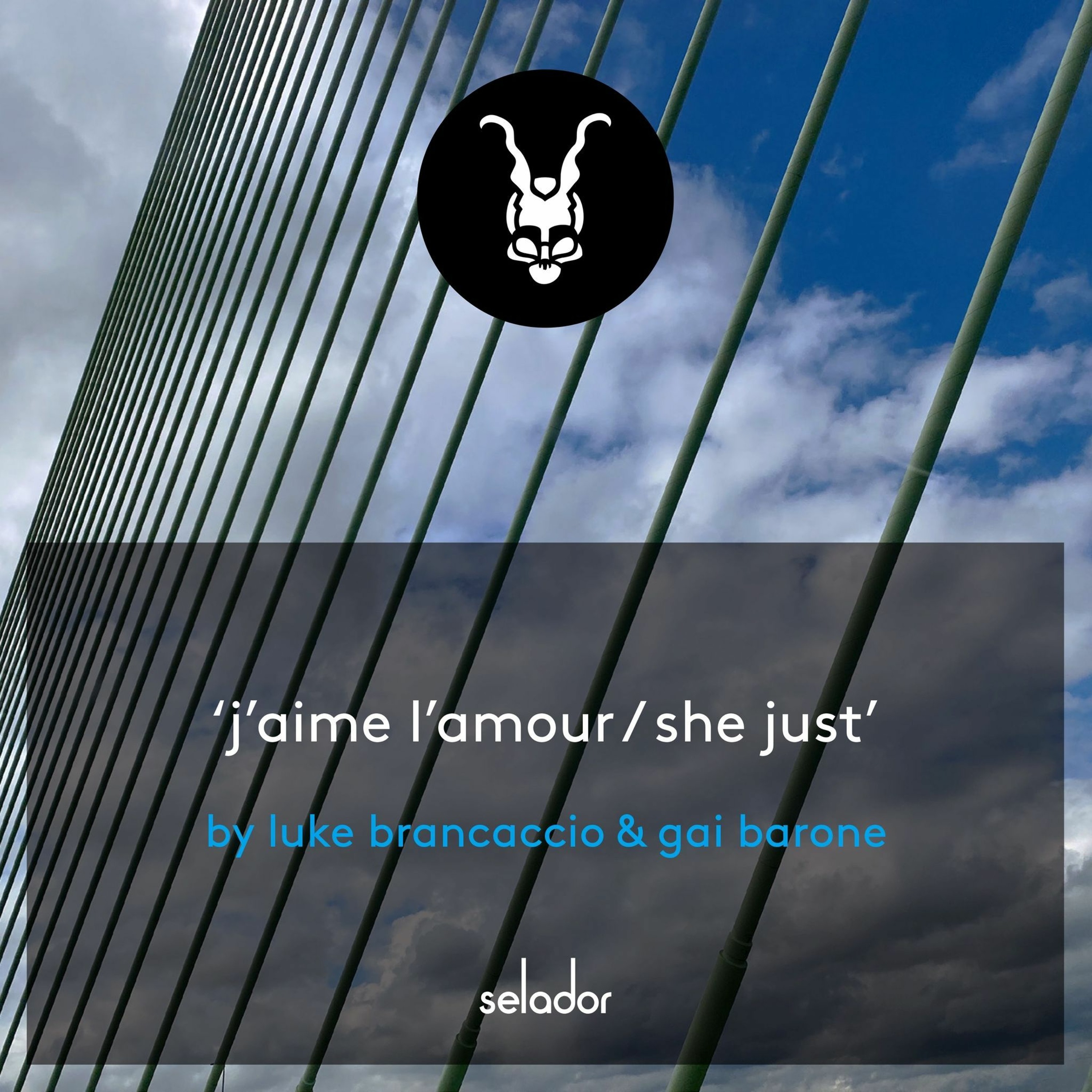 *SELADOR PREMIERE* Luke Brancaccio And Gai Barone - She Just episode artwork