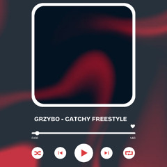 GRZYBO - CATCHY FREESTYLE