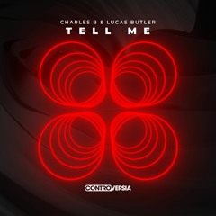 Charles B & Lucas Butler - Tell Me