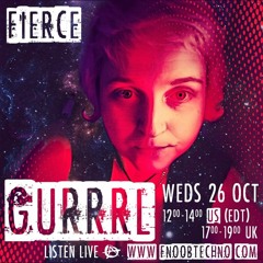 GURRRL FIERCE ON FNOOB OCT 22