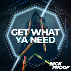 Get What Ya Need (Future House - Free Download)