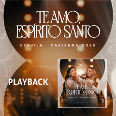 Te Amo, Espírito Santo (Playback)