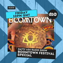 Natty Lou Radio Show - Boomtown Festival Special Mix
