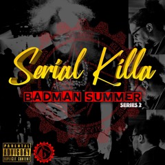 KillaSounds - Serial Killa Series 2 - Badman Summer