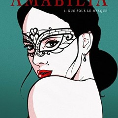 free EBOOK ✏️ Amabilia - épisode 1 Nue sous le masque (French Edition) by  Et Raven [