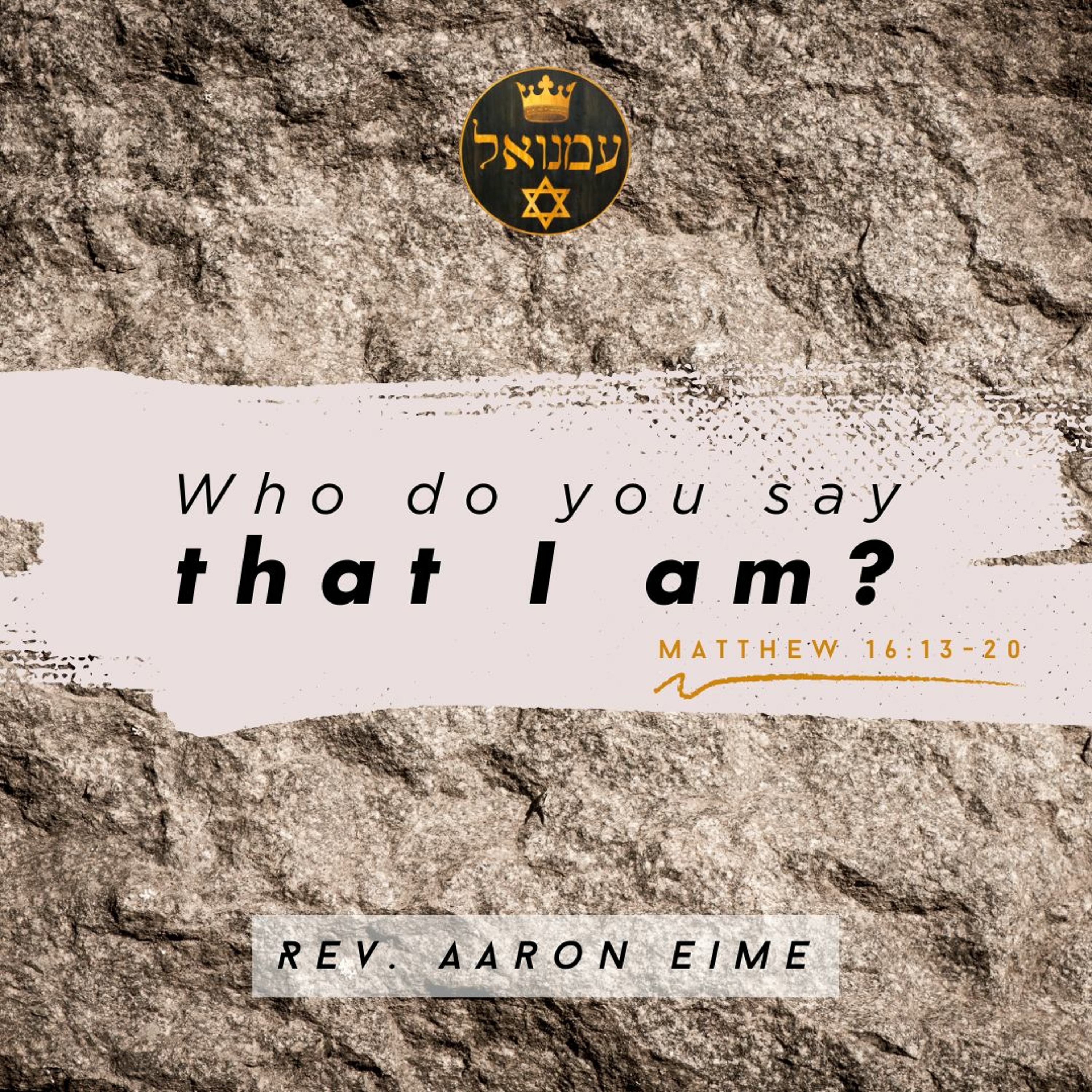 Who do you say that I am? | Matthew 16:13-20 | Rev. Aaron Eime episode artwork