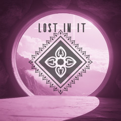 Lost in it - (7,000 FOLLOWERS FREE DOWNLOAD)