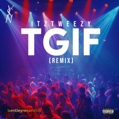 TGIF (Remix)