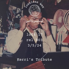 Loft 17 - Rel 003 - Kerri's Tribute (Deep House)
