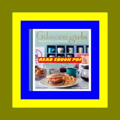 DOWNLOAD EBOOK# Gilmore Girls The Official Cookbook [DOWNLOAD IN @PDF]