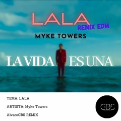 LALA - Mike Towers (AlvaroCBS Remix)