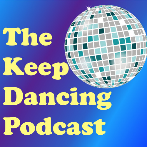 Keep Dancing Podcast Series 6