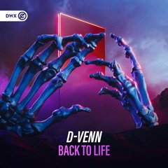 D-Venn - Back To Life (DWX Copyright Free)